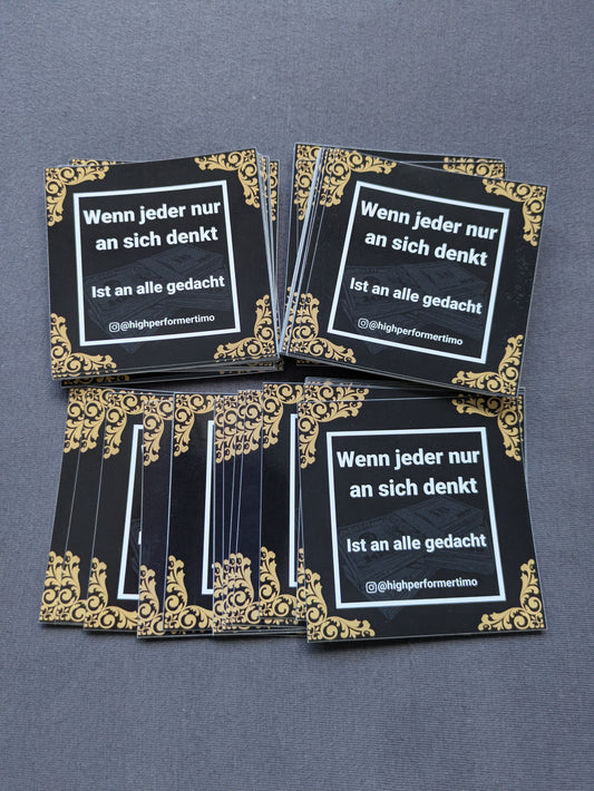 Wenn jeder nur an sich denkt, ist an jeden gedacht Aufkleber 20 Stück